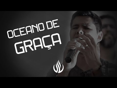 Oceano De Graça - Ver a Glória