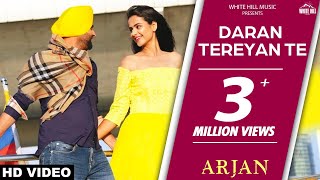 Daran Tereyan Te | Arjan | Roshan Prince | Prachi Tehlan | Latest Punjabi Songs 2017 | White Hill