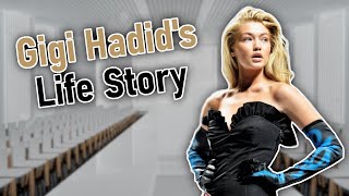 Gigi Hadid's Biography - A Life Story On The Extremely Successful American Model