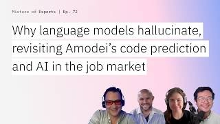 Why language models hallucinate, revisiting Amodei’s code prediction and AI in the job market