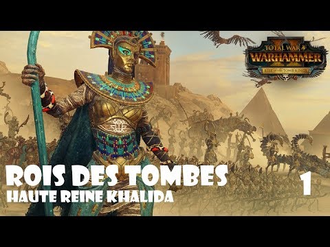 [FR] Total War: Warhammer II - Tomb Kings - Khalida 1