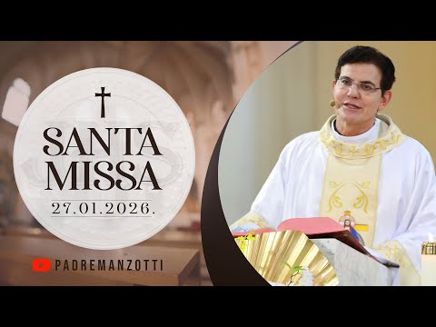 SANTA MISSA AO VIVO | 27/01/2026 | @PadreManzottiOficial