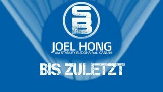Bis zuletzt - Joel Hong aka Stanley Buddha feat. Canun (Official Video)  | S04RevierTV