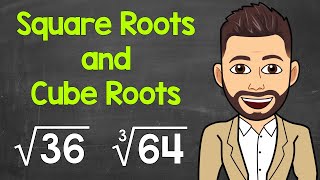 Square Roots and Cube Roots | Math with Mr. J