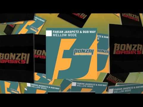 Fabian Jakopetz & Dub Way - Mellow Mode (Bonzai Basiks)
