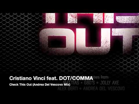 Cristiano Vinci feat. DOT/COMMA - Check This Out (Andrea Del Vescovo Mix)