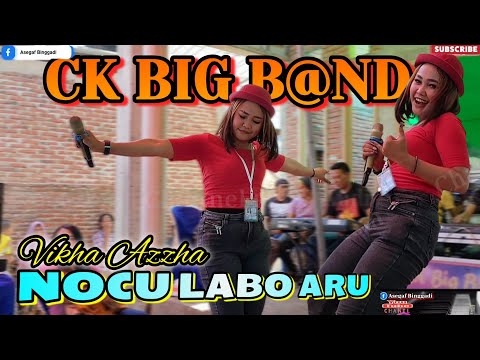 NOCU LABO ARU _ cover VIKHA AZZHA _ version Ck Big Band
