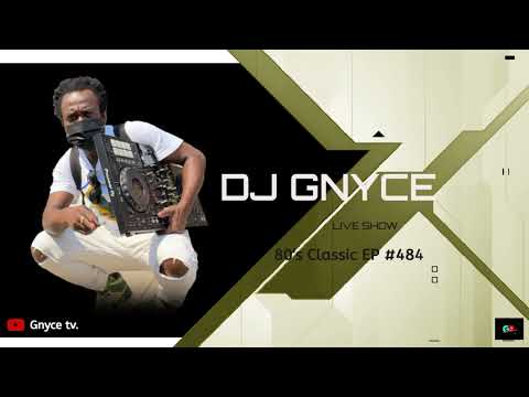 DJ Gnyce 80's Classic mix ep #484wav
