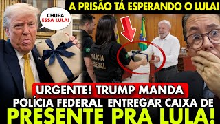 URGENTE! TRUMP manda POLÍCIA FEDERAL ENTREGAR PRESENTE MACABRO PARA LULA! BRASÍLIA TODAem PÂNICO!
