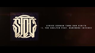 Download lagu Lyrics Sebuah Tawa Dan Cerita I, The Shelter Feat Danindra DIVIDE mp3 Download lagu Lyrics Sebuah Tawa Dan Cerita I, The Shelter Feat Danindra DIVIDE mp3
