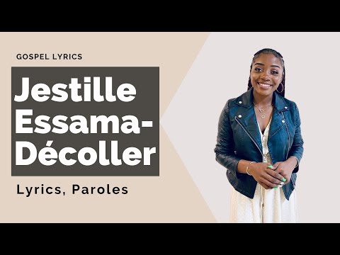 Jestille Essama - Décoller (Paroles)