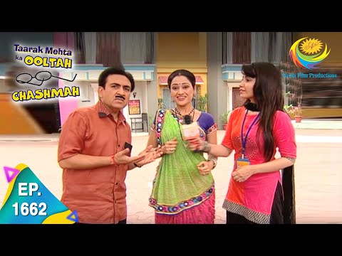 Taarak Mehta Ka Ooltah Chashmah - Episode 1662 - Full Episode