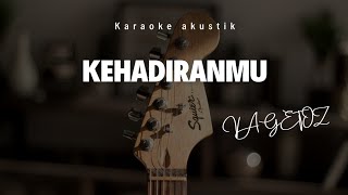 Download lagu KEHADIRANMU - VAGETOZ KARAOKE AKUSTIK NADA CEWEK mp3