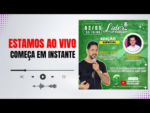 PROF. VAL | SEC. MEIO AMBIENTE/COORD. BRASILÉIA RURAL SHOW #liderpodcast1