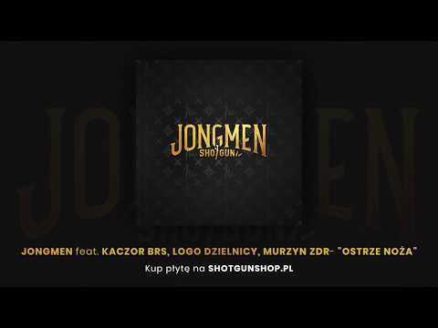 Jongmen - Ostrze Noża ft. Kaczor BRS, Logo Dzielnicy, Murzyn ZDR (prod. Newlight$)