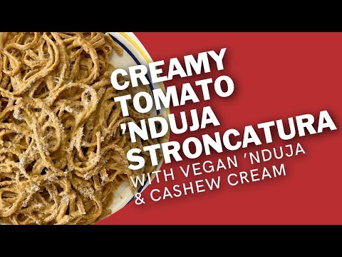 Creamy Vegan Stroncatura with Tomato ’Nduja | No-Chop, 30-Minute Pasta