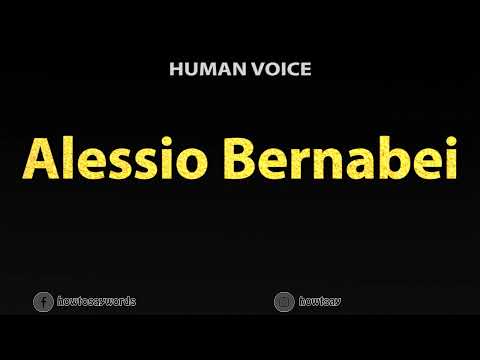 How To Pronounce Alessio Bernabei