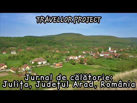 Jurnal de călătorie: Julița, Județul Arad, România