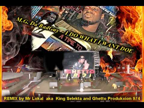MG Da BadGuy . Mix by Mr Lokal  aka  King Selekta and Ghetto Produkxion 974