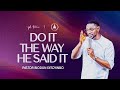 Do It The Way He Said It  | Pastor Biodun Fatoyinbo | 3 Day Prayer & Fasting, Day 1 | 15-04-2024