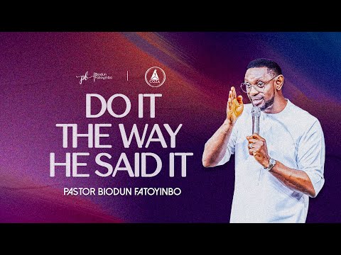 Do It The Way He Said It  | Pastor Biodun Fatoyinbo | 3 Day Prayer & Fasting, Day 1 | 15-04-2024