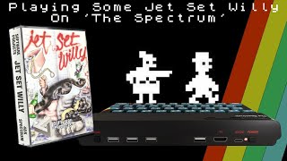 Playing Some Jet Set Willy On 'The Spectrum'
