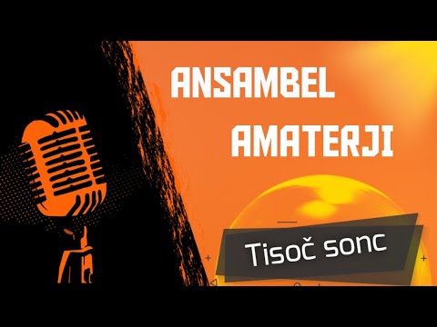 Ansambel Amaterji - Tisoč sonc [OFFICIAL VIDEO]