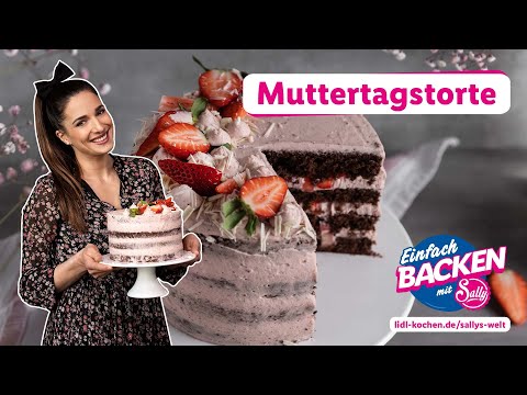 Muttertagstorte| Erdbeertorte mit weißer Schokolade | Rezepte für Lidl von Sallys Welt