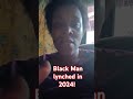 Lynched in 2024 ! #slavery #lynching #lynch #slaves #enslaved #alabama