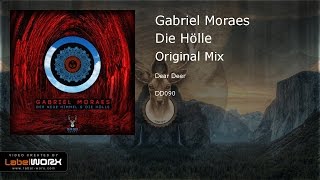 Gabriel Moraes - Die Hölle (Original Mix)