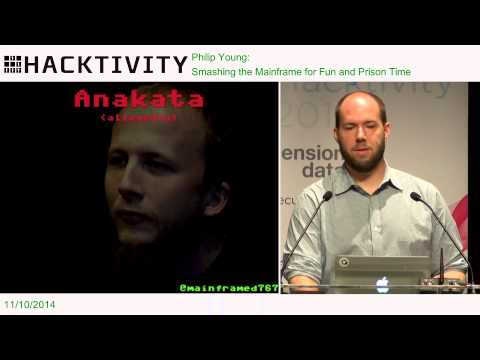 Philip Young - Smashing the Mainframe for Fun and Prison Time