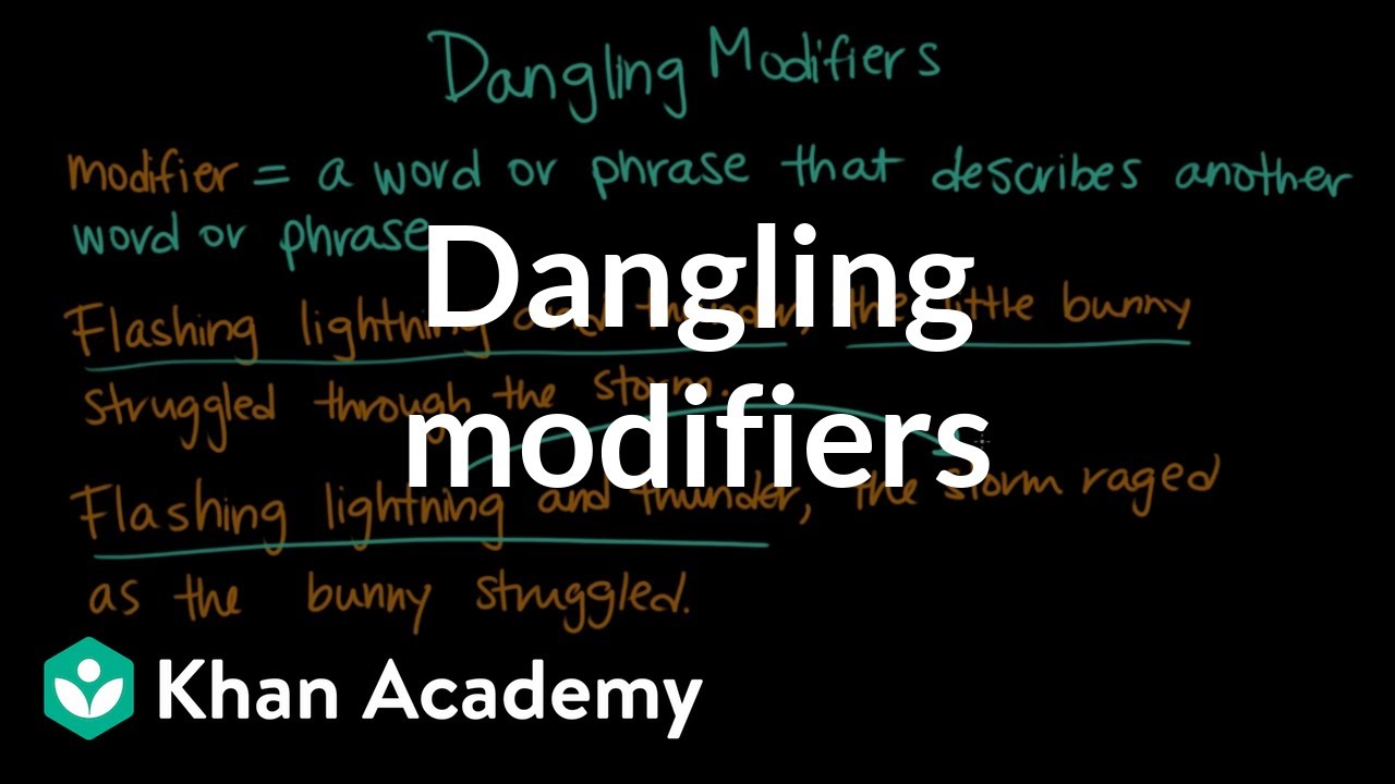 Dangling modifiers | Syntax | Khan Academy