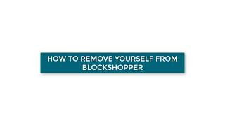 How to Remove Yourself from Blockshopper.com