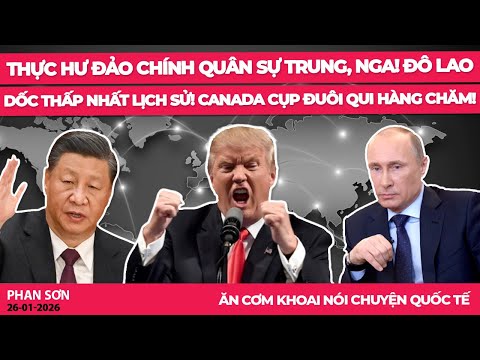Thực hư đảo chính quân sự Trung, Nga! Đô lao dốc thấp nhất lịch sử! Canada cụp đuôi qui hàng Chăm!