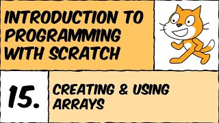 Scratch Lesson #15: Creating & using arrays