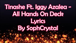 Tinashe Ft.  Iggy Azalea - All Hands On Deck REMIX Lyrics