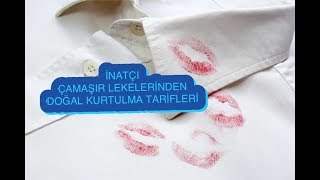 İNATÇI ÇAMAŞIR LEKELERİNDEN KURTULMANIN KESİN YOLLARI..
