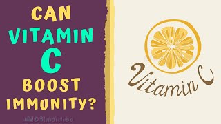 CAN VITAMIN C BOOST IMMUNITY?? - How to boost immunity naturally.