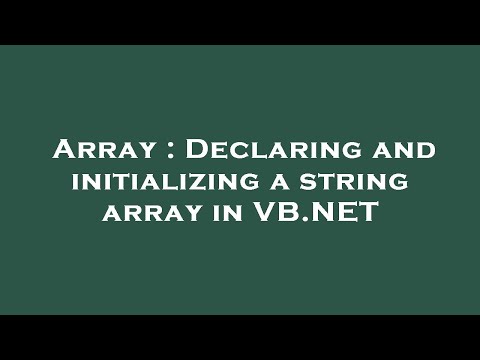 Array Declaring And Initializing A String Array In Vb Net