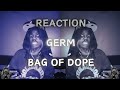 REACTION First Time Hearing Germ Bag Of Dope Lyrics