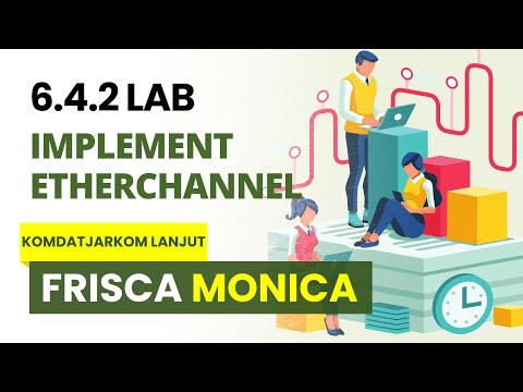 6.4.2 Lab - Implement Etherchannel