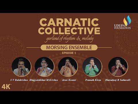 Udupa Foundation | Carnatic Collective 2 | Episode 1 | Morsing Ensemble