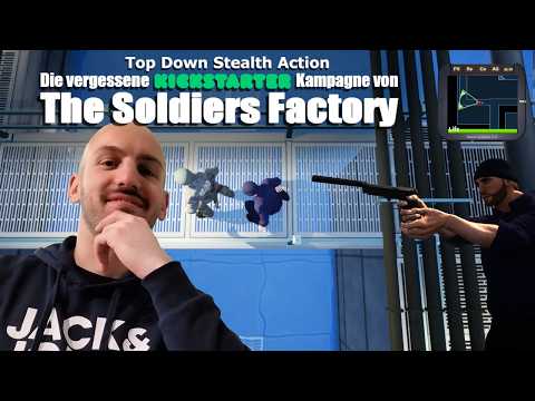 Die vergessene Kickstarter Kampagne von The Soldiers Factory - Top Down Stealth Action