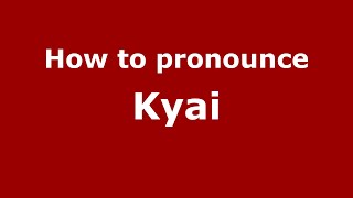 How to pronounce Kyai