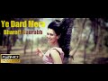 Ye Dard Mera - Bharatt-Saurabh | New Hindi Song  | Sad Song | Heart Break Song
