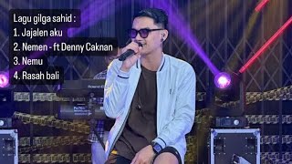 Download lagu lirik lagu Gilga Sahid jajalen aku, nemen, nemu dan rasah bali mp3