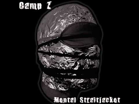 Camp Z - Mental Straitjacket (2009) Full Album