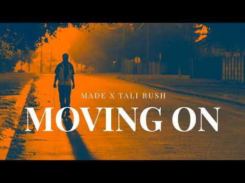 Made x Tali Rush- "Moving On"  (Official Audio)