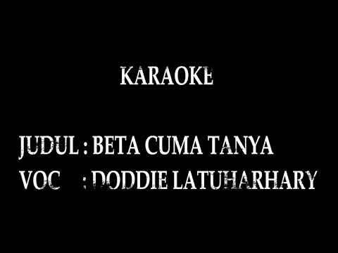 Beta Cuma Tanya(karaoke)