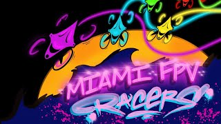 MultiGP : Miami FPV Racers Back At It Again! 2021